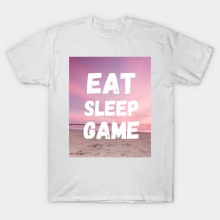 Eat Sleep Game T-Shirt